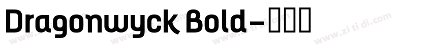 Dragonwyck Bold字体转换
